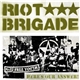 Riot Brigade - Here's Our Answer